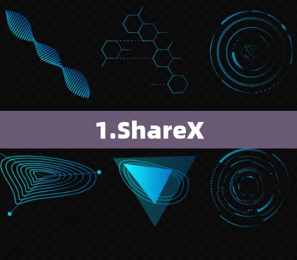 1.ShareX