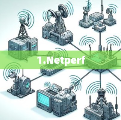 1.Netperf 1.Netperf