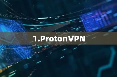 1.ProtonVPN