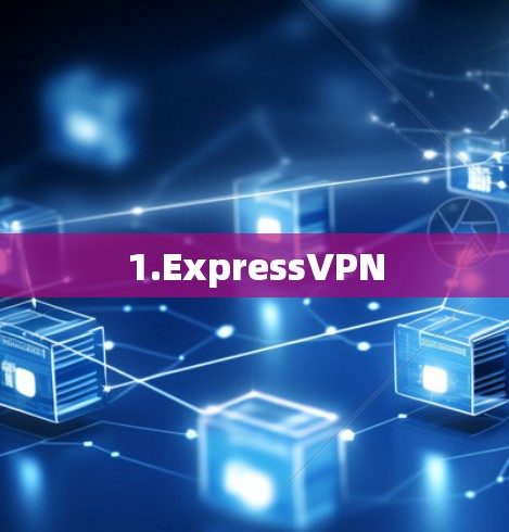1.ExpressVPN