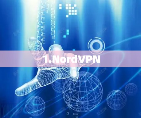 1.NordVPN 1.NordVPN