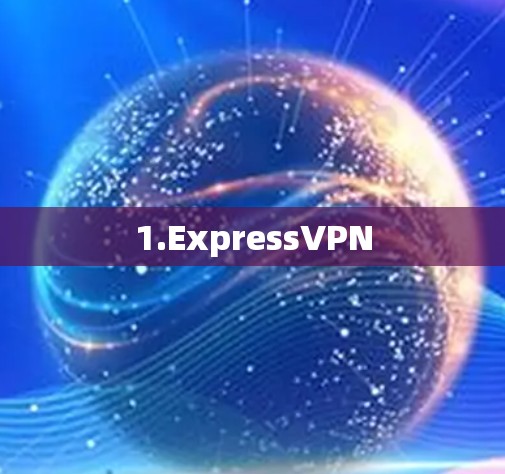1.ExpressVPN